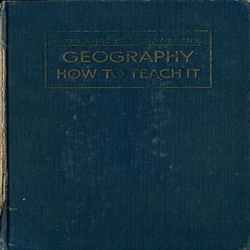 Geography, How to Teach It