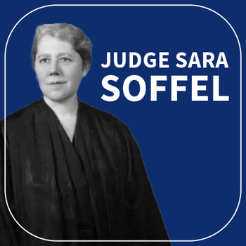 Judge Sara Soffel, J.D. 1916