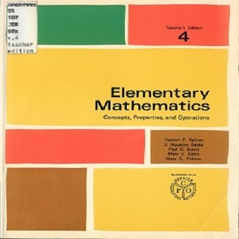 Elementary Mathematics: Concepts, Properties, and Operations. Teacher's Ed. (Vol. 4)