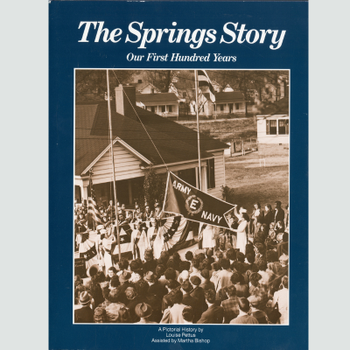 The Springs Story: Our First Hundred Years