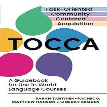 TOCCA: Task-Oriented Community Centered Acquisition: A Guidebook for Use in World Language Courses