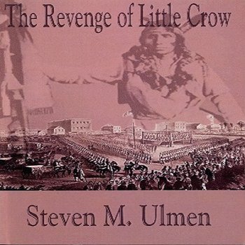 The Revenge of Little Crow