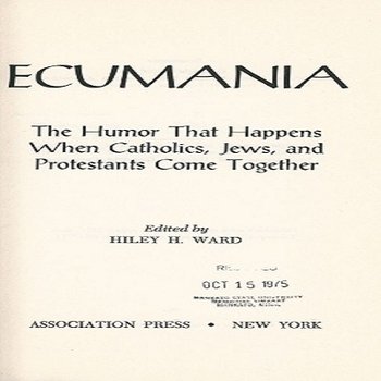 Ecumania: The Humor that Happens when Catholics, Jews, and Protestants Come Together