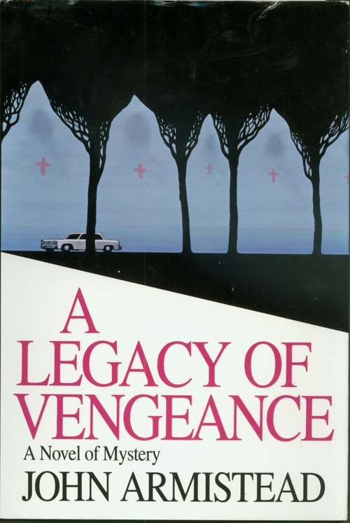A Legacy of Vengeance / John Armistead