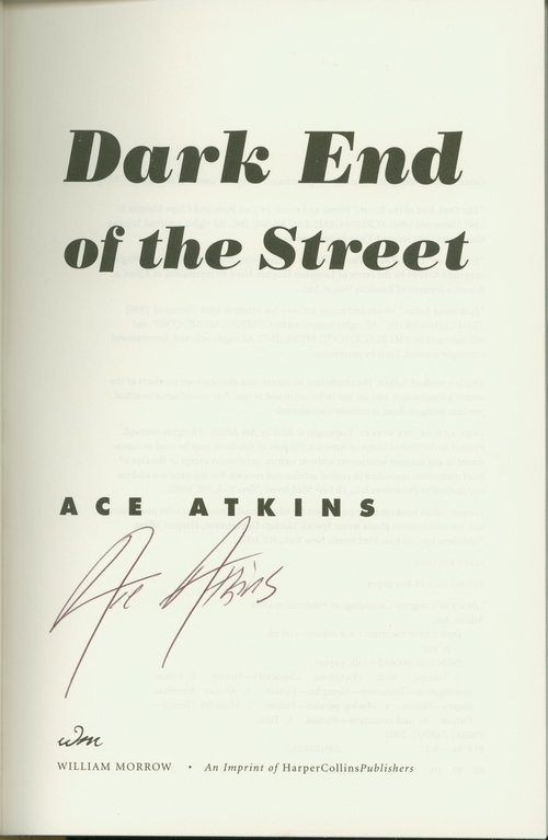 Dark End of the Street / Ace Atkins. Signed title page.