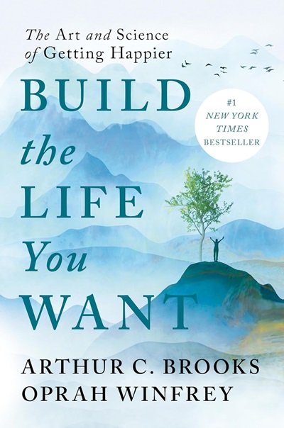 book cover for Build the Life You Want / Arthur Brooks and Oprah Winfrey