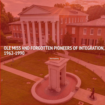 Ole Miss and the Forgotten Pioneers of Integration, 1962-1990