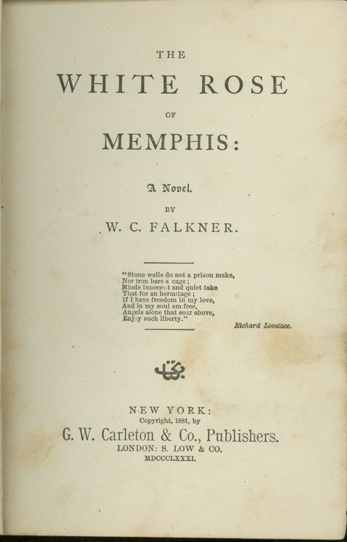 The White Rose of Memphis / W. C. Falkner