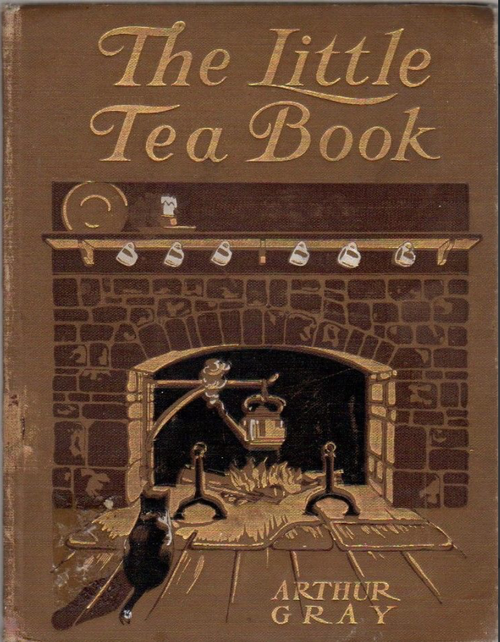 The Little Tea Book by Arthur Gray (1903).