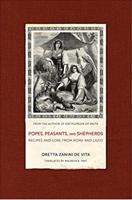 Popes, peasants, and shepherds: recipes and lore from Rome and Lazio by Oretta Zanini De Vita (2013).