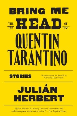 Bring me the head of Quentin Tarantino / Julian Herbert
