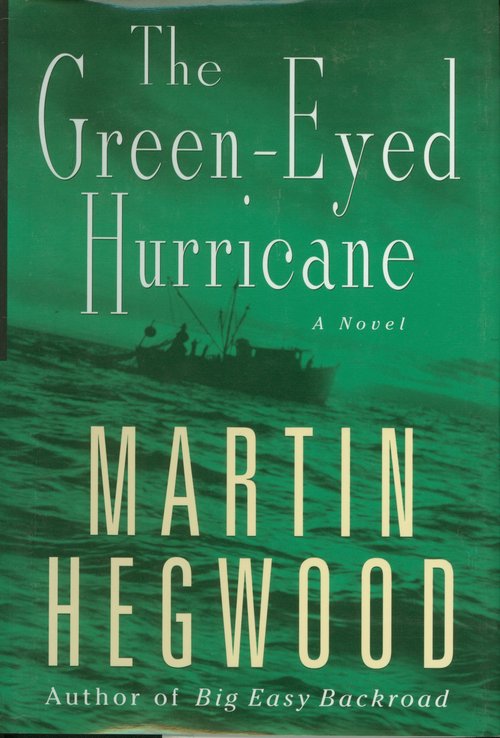 The Green-Eyed Hurricane / Martin Hegwood