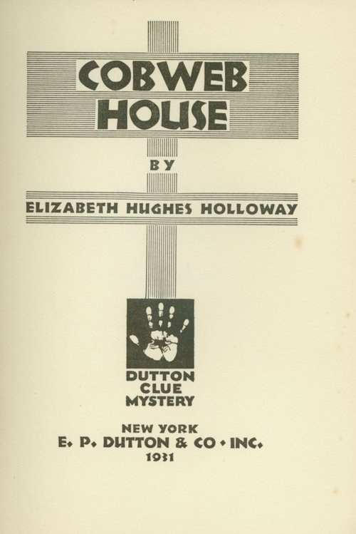 Cobweb House / Elizabeth Hughes Holloway