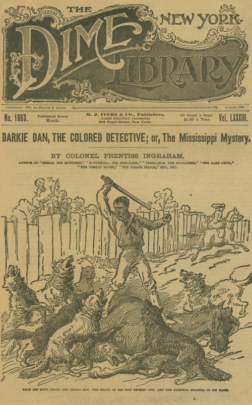 Darkie Dan, the Colored Detective; or, The Mississippi Mystery / Col. Prentiss Ingrahamm