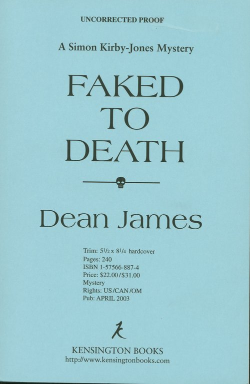 Faked to Death / Dean James. Uncorrected proof.
