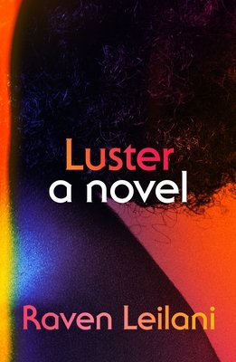 Luster / Raven Leilani