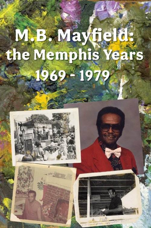 M. B. Mayfield: the Memphis Years 1969-1979