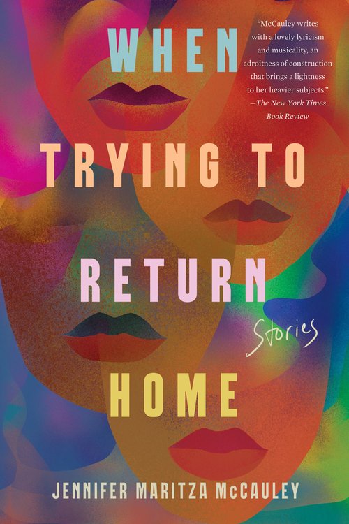 Jennifer Maritza McCauley, When Trying to Return Home