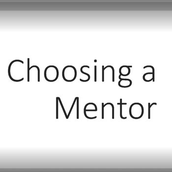 Choosing a Mentor