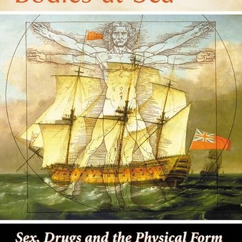 Patrick O'Brian's Bodies at Sea: Sex, Drugs and the Physical Form in the Aubrey-Maturin Novels