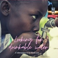 Podcast episode: Looking for Drinkable Water