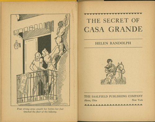 The Secret of Casa Grande / Helen Randolph. Title page.