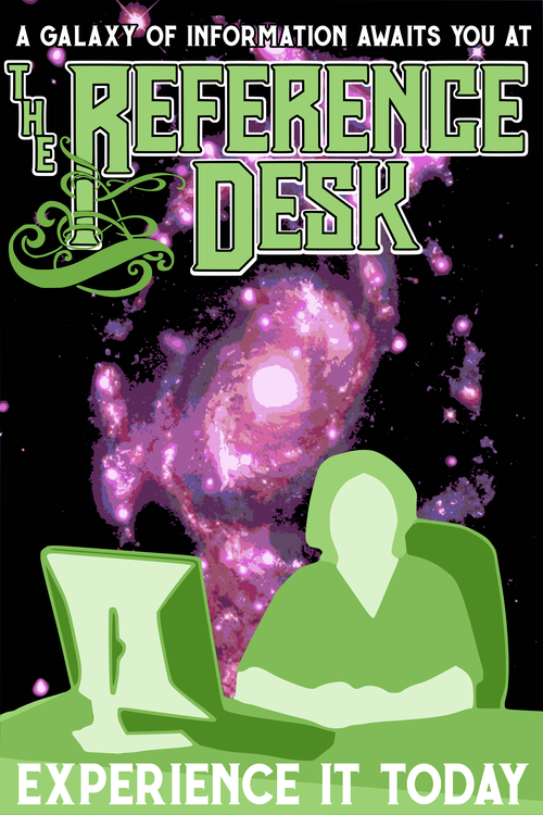 a galaxy of information awaits you at the reference desk. experience it today.