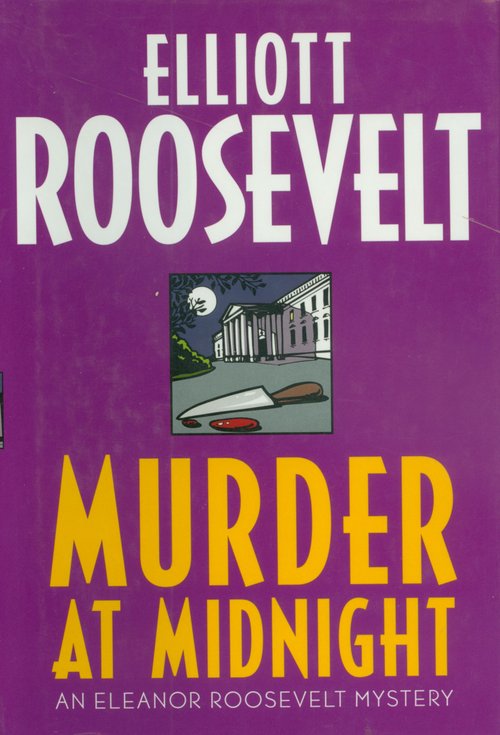 Murder at Midnight / Elliott Roosevelt