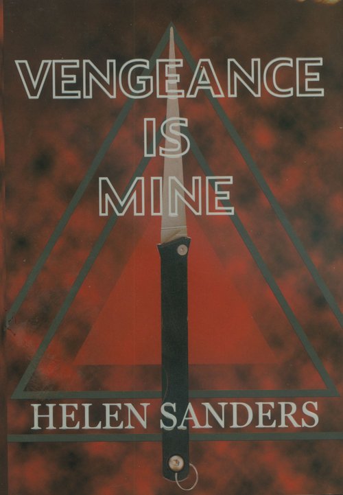 Vengeance is Mine / Helen Sanders