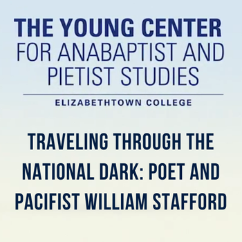 Traveling through the National Dark: Poet and Pacifist William Stafford