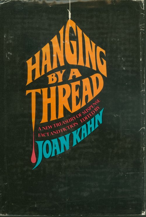 Hanging By a Thread / Joan Kahn
