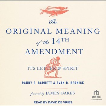 The Original Meaning of the Fourteenth Amendment