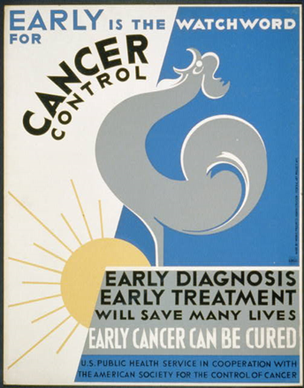WPA Poster promoting early diagnosis and treatment for cancer, showing a rooster crowing at sunrise. Text: Early is the watchword for cancer control Early diagnosis, early treatment will save many lives : Early cancer can be cured.