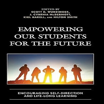 Empowering Our Students For the Future: Encouraging Self-Direction and Life-Long Learning